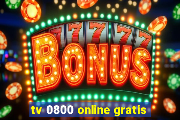 tv 0800 online gratis